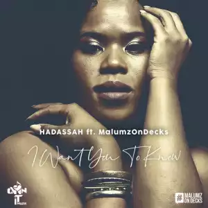 hadassah - I Want You to Know (feat. Malumz on Decks)